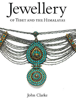 John Clarke: Jewellery of Tibet and the Himalayas:London 2004 25.01.1205
